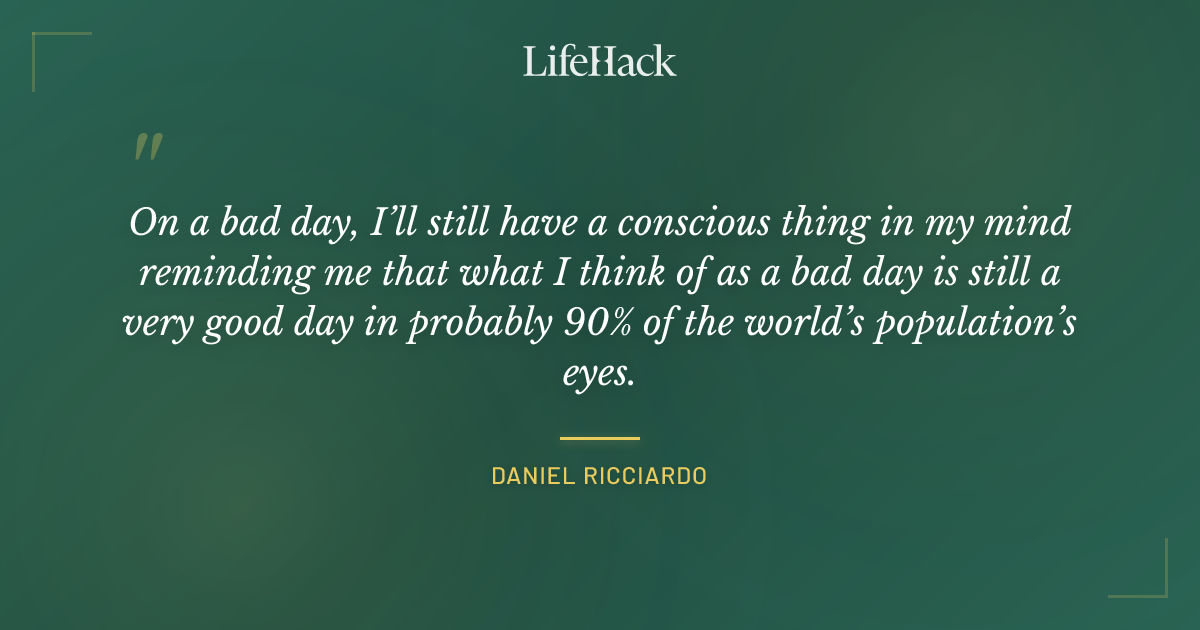 Quote by Daniel Ricciardo
