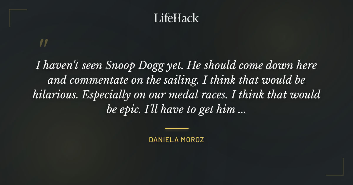 Quote by Daniela Moroz