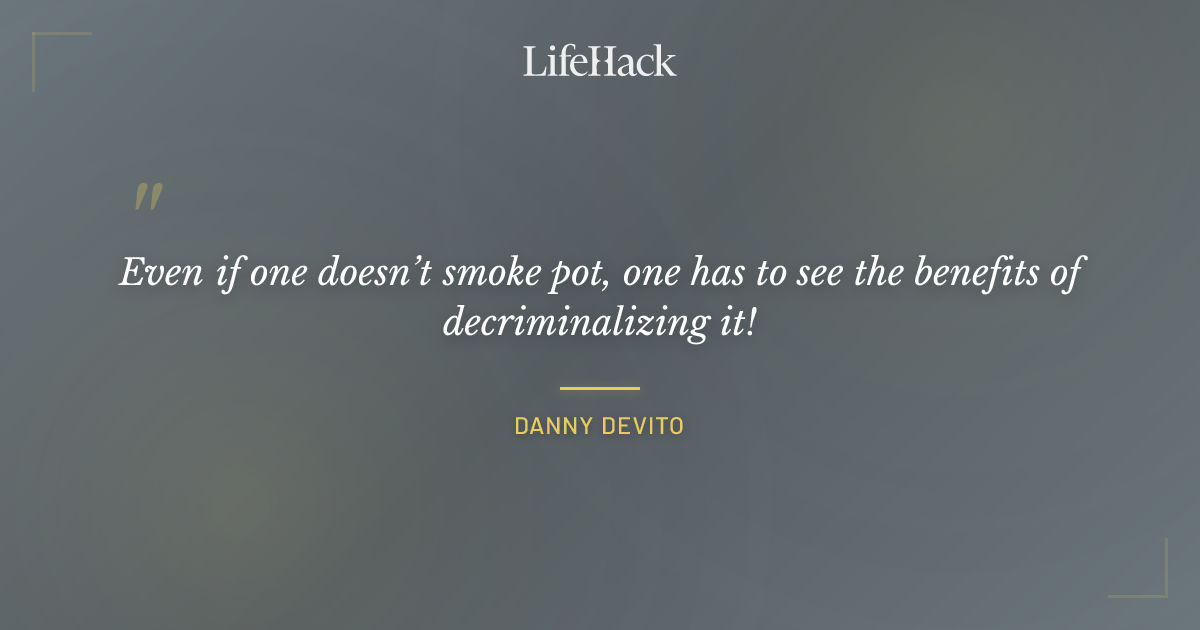 Quote by Danny DeVito