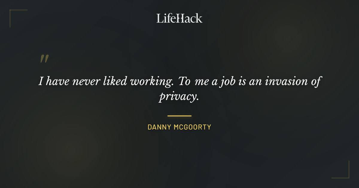 Quote by Danny McGoorty