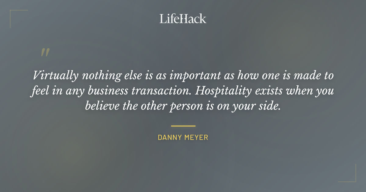 Quote by Danny Meyer