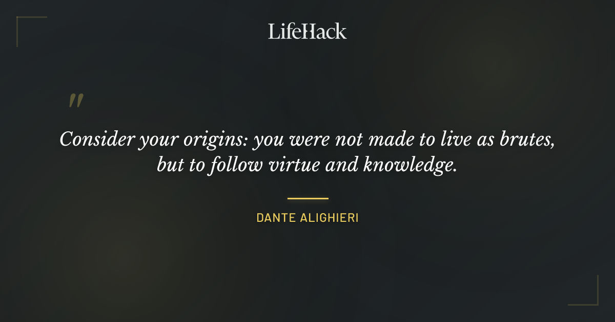 Quote by Dante Alighieri