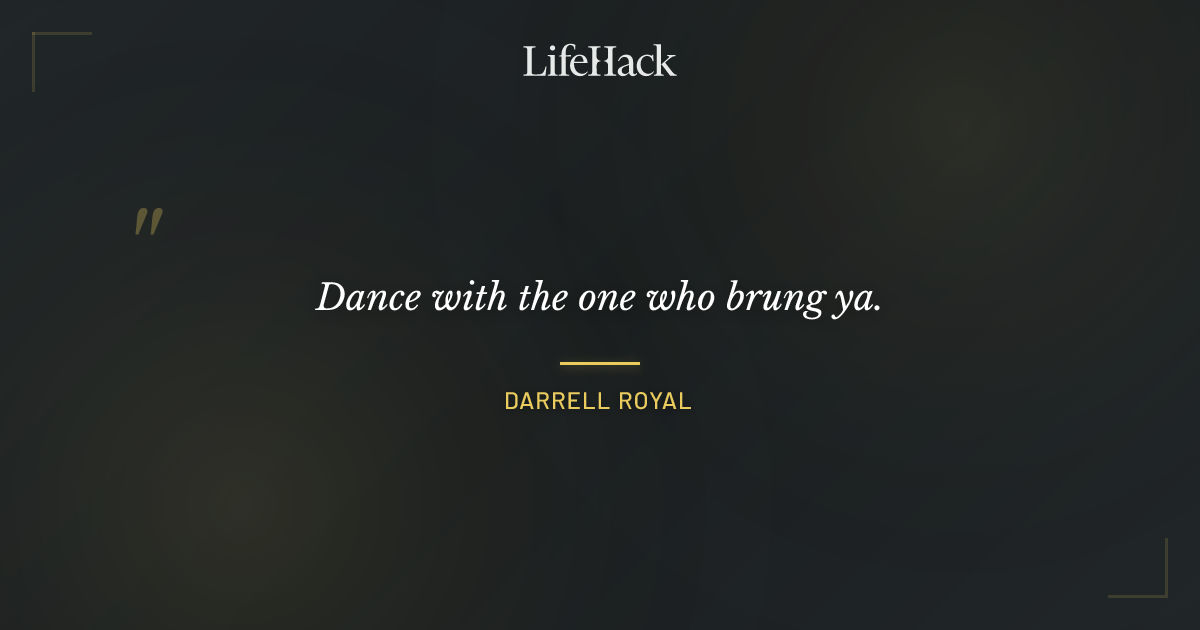 Quote by Darrell Royal
