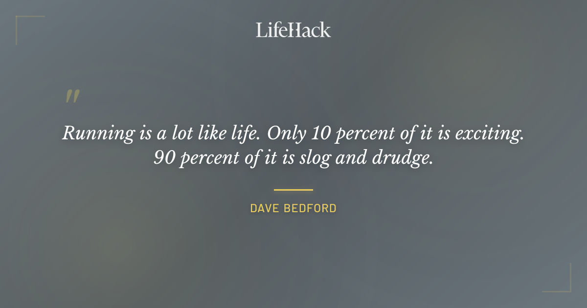Quote by Dave Bedford