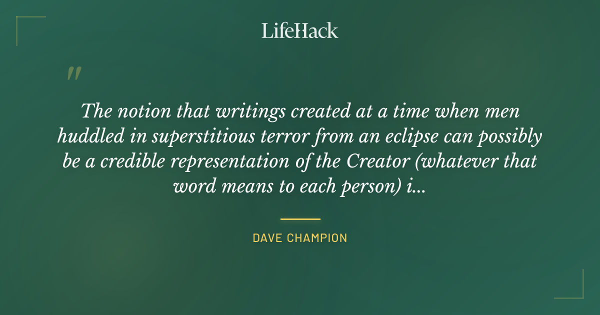 Quote by Dave Champion