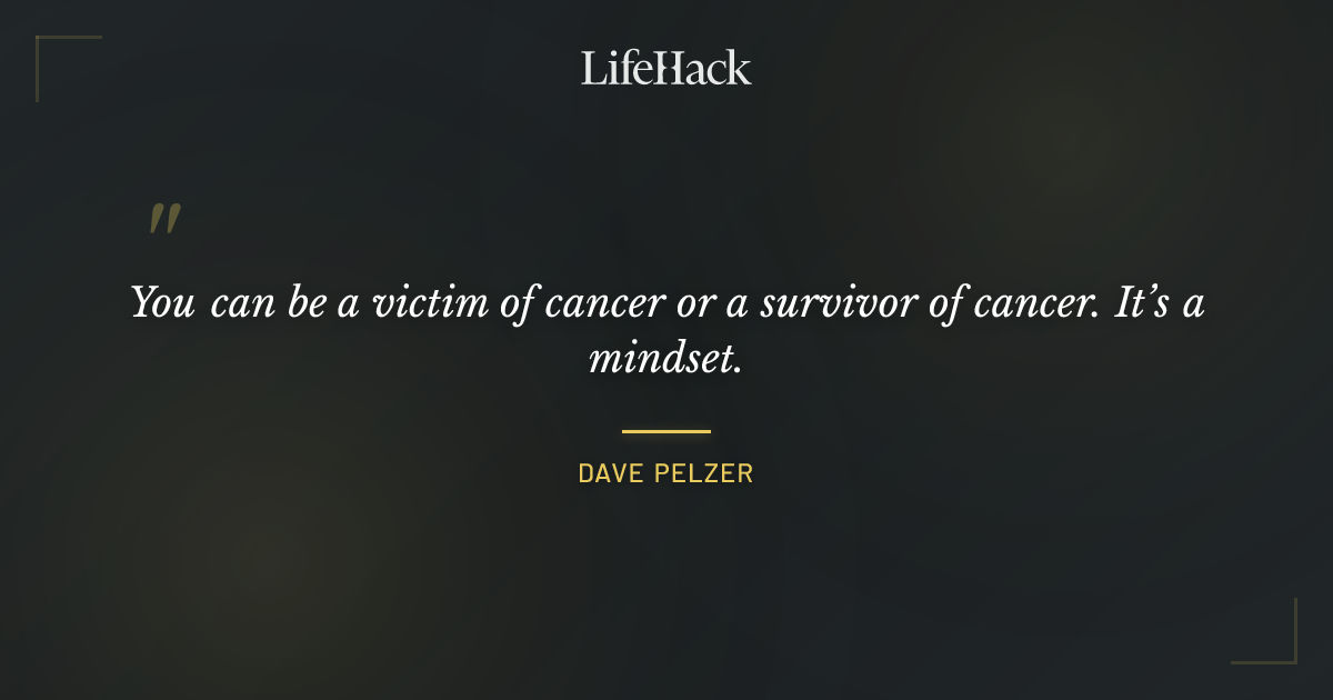 Quote by Dave Pelzer