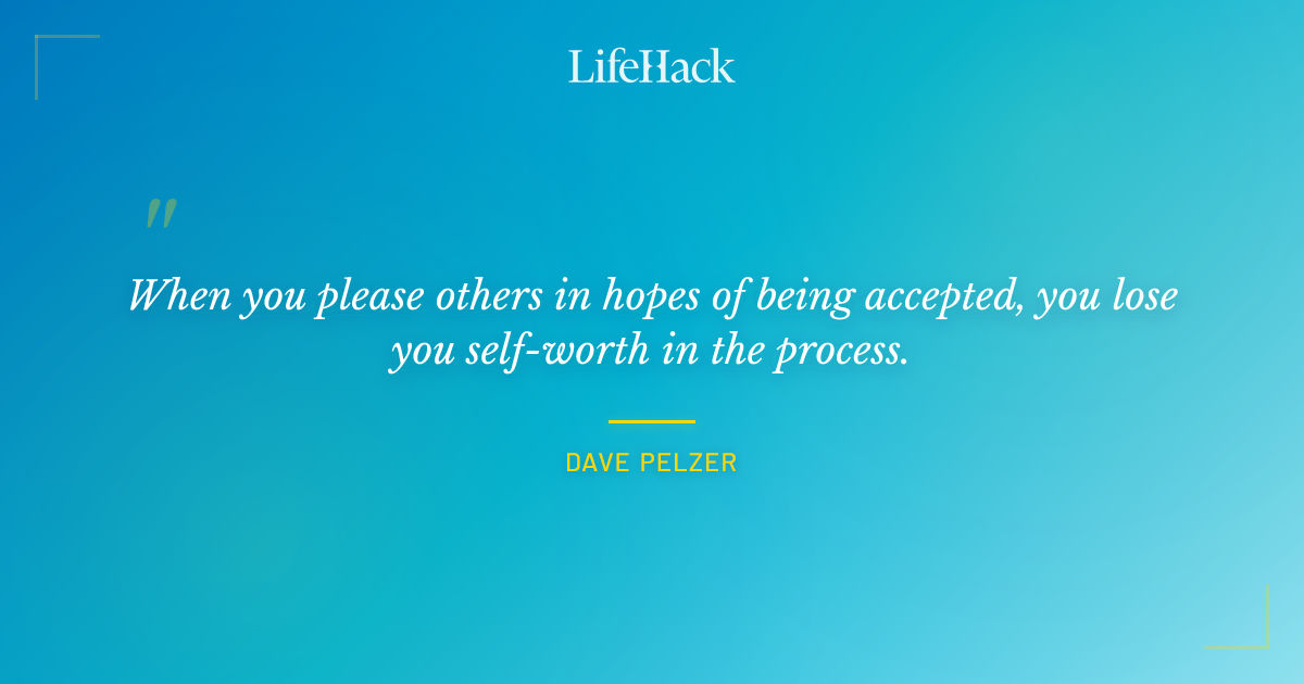 Quote by Dave Pelzer