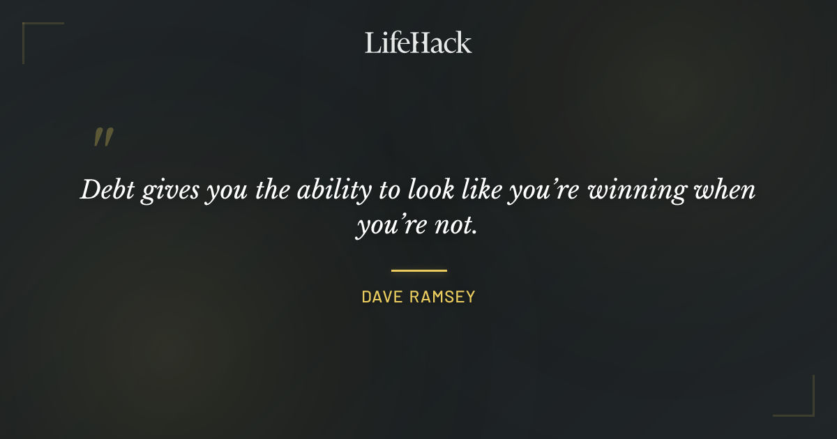 Quote by Dave Ramsey