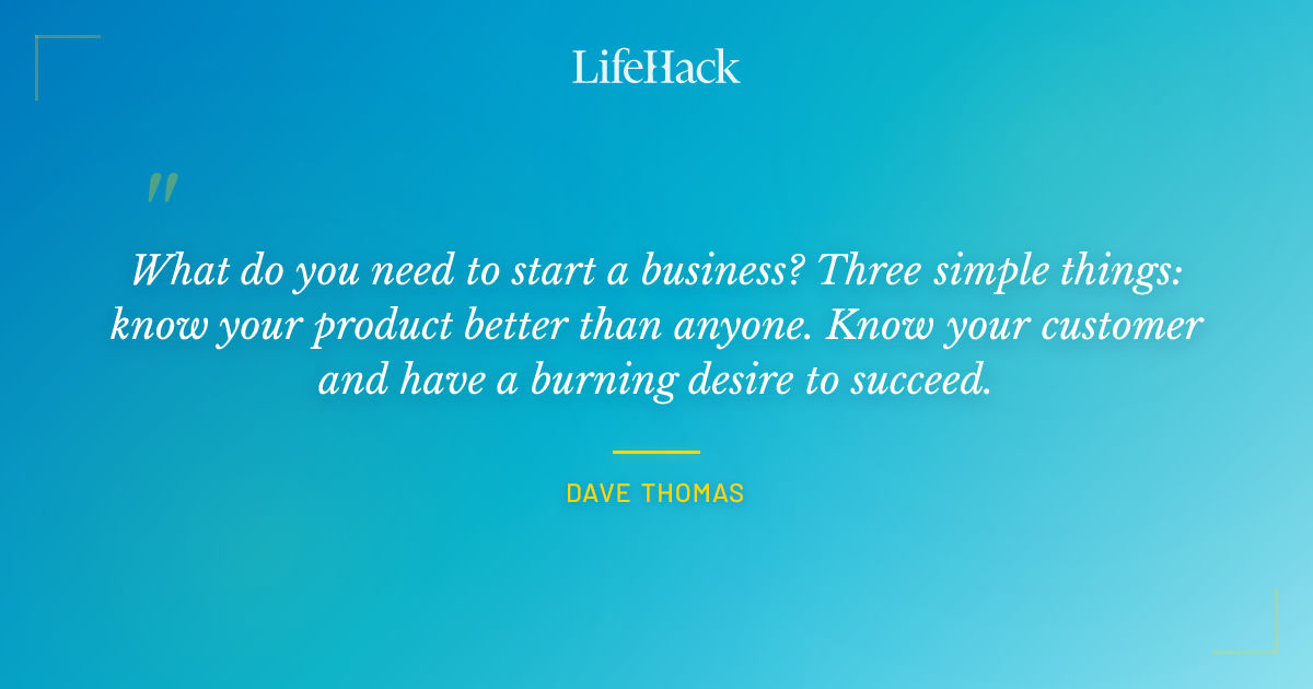 Quote by Dave Thomas