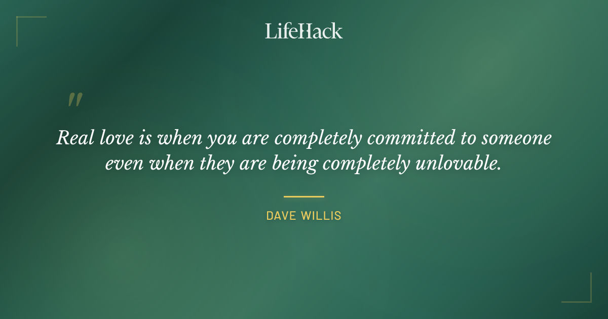 Quote by Dave Willis