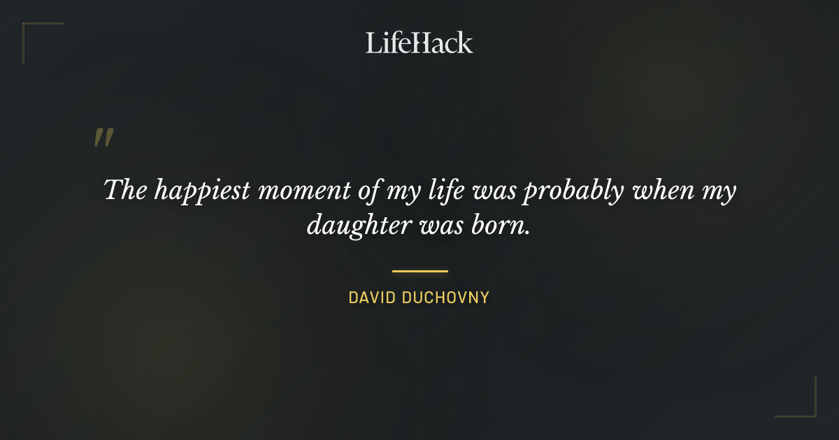 Quote by David Duchovny