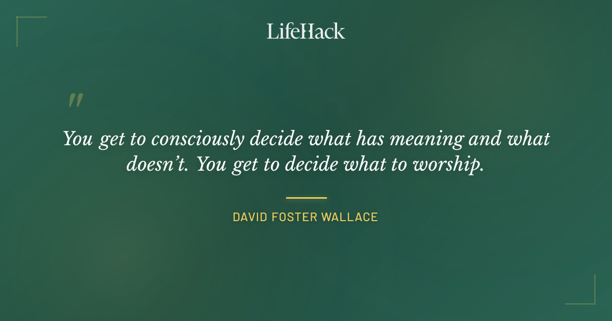 Quote by David Foster Wallace