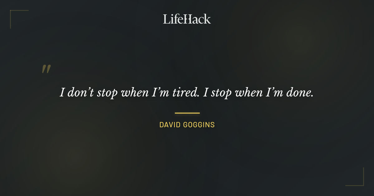 Quote by David Goggins