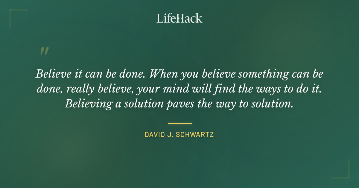 Quote by David J. Schwartz