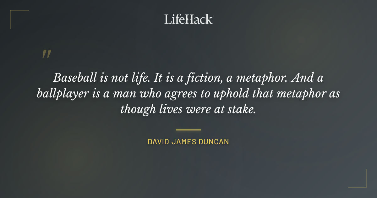 Quote by David James Duncan