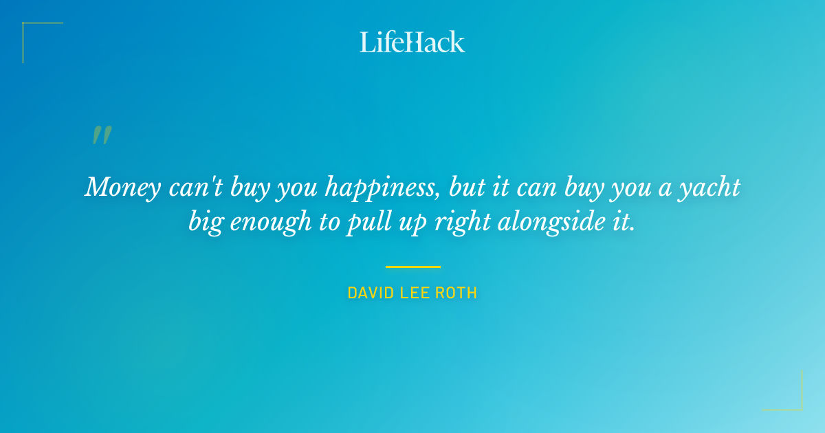 Quote by David Lee Roth