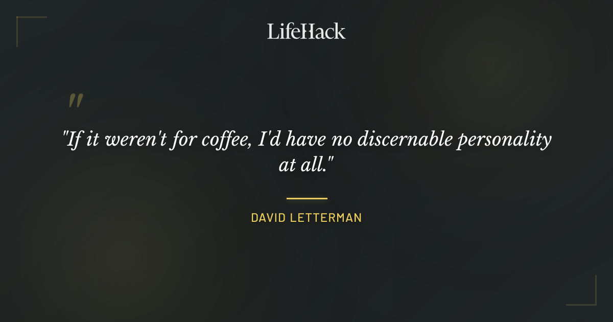 Quote by David Letterman