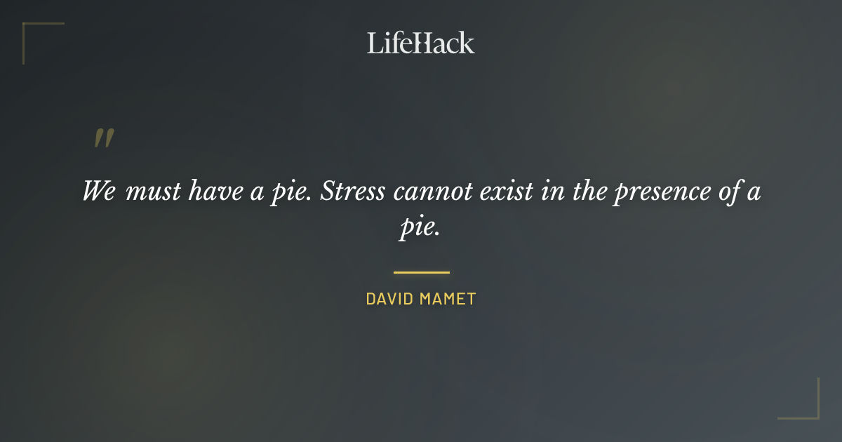 Quote by David Mamet