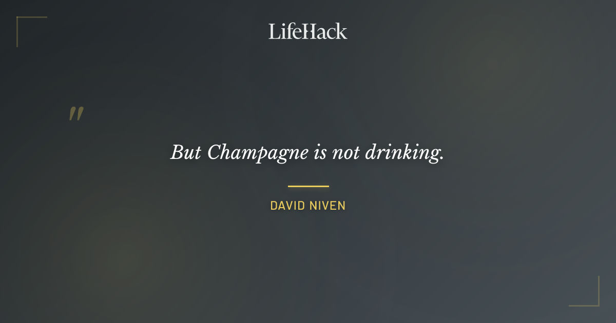 Quote by David Niven