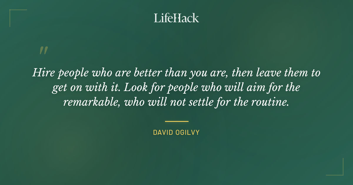 Quote by David Ogilvy