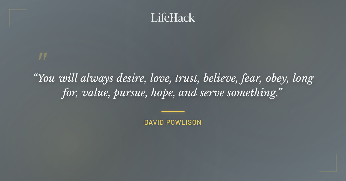 Quote by David Powlison