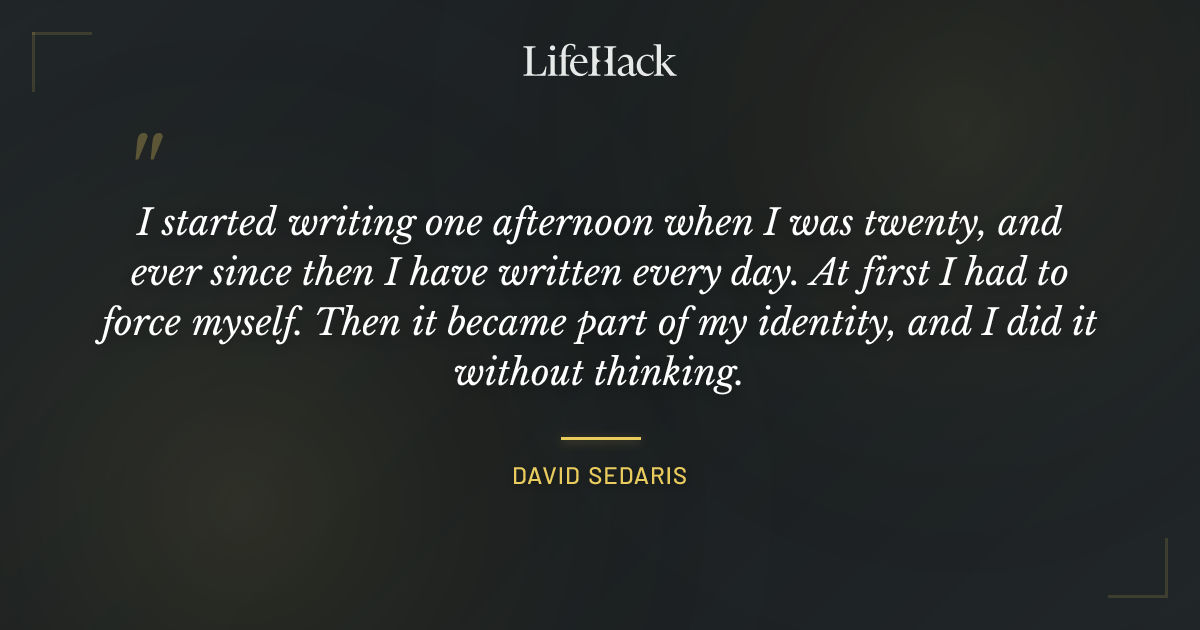 Quote by David Sedaris