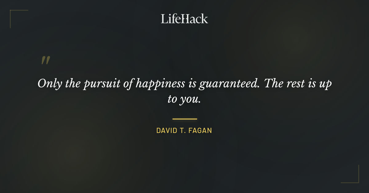 Quote by David T. Fagan