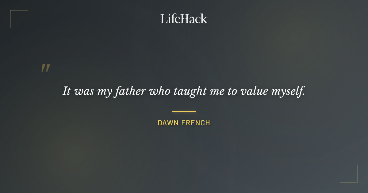 Quote by Dawn French