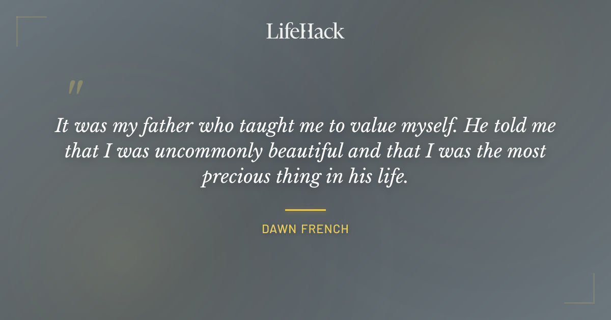 Quote by Dawn French