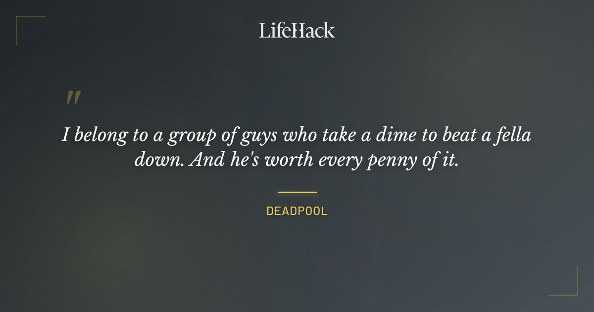 Quote by Deadpool