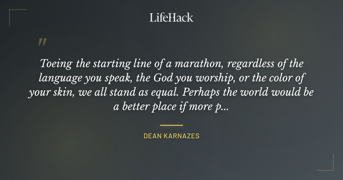 Quote by Dean Karnazes