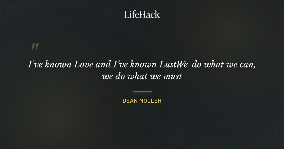Quote by Dean Moller