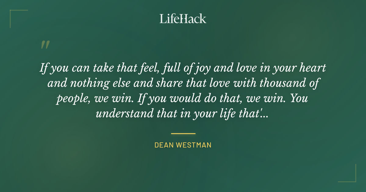 Quote by Dean Westman