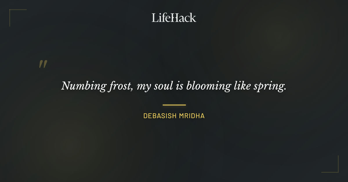 Quote by Debasish Mridha