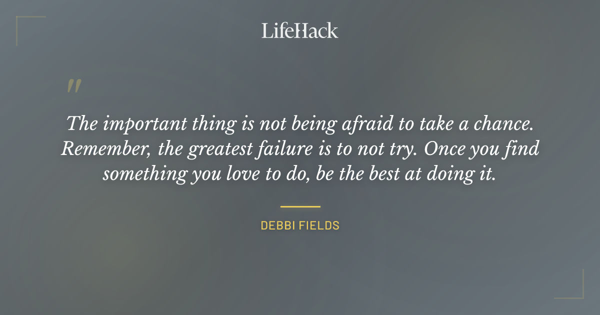 Quote by Debbi Fields