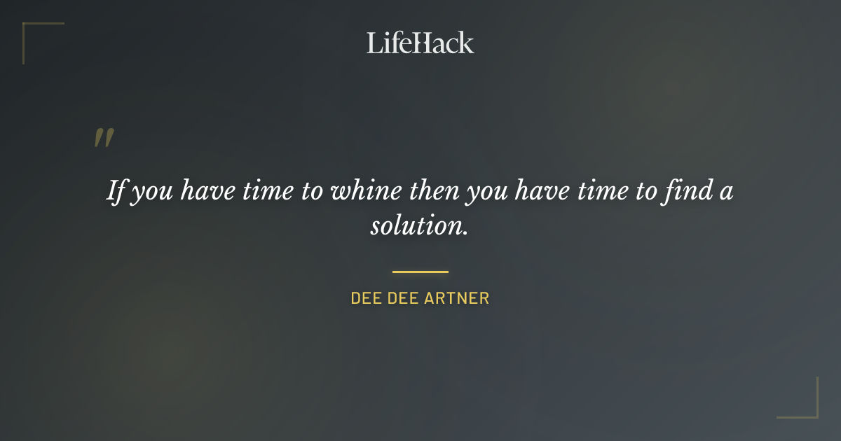 Quote by Dee Dee Artner