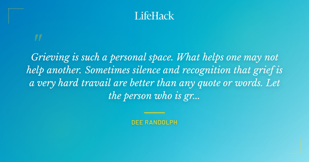 Quote by Dee Randolph
