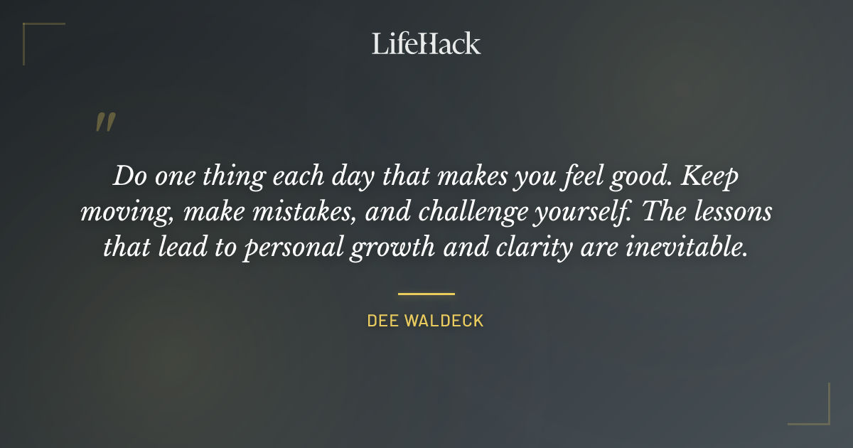 Quote by Dee Waldeck