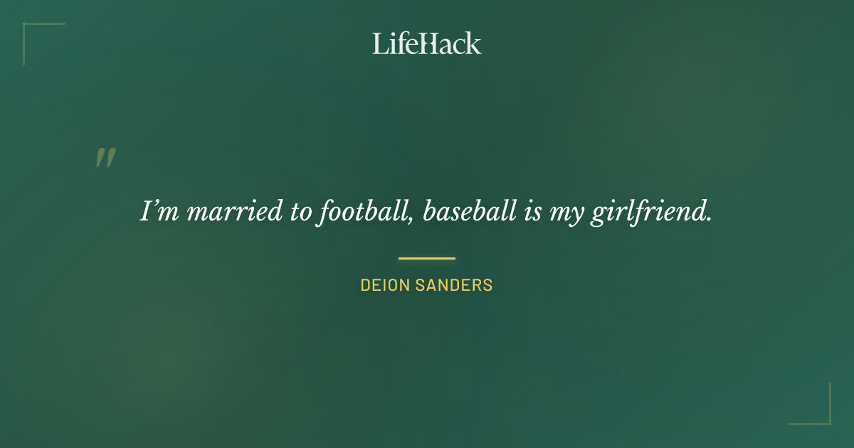 Quote by Deion Sanders