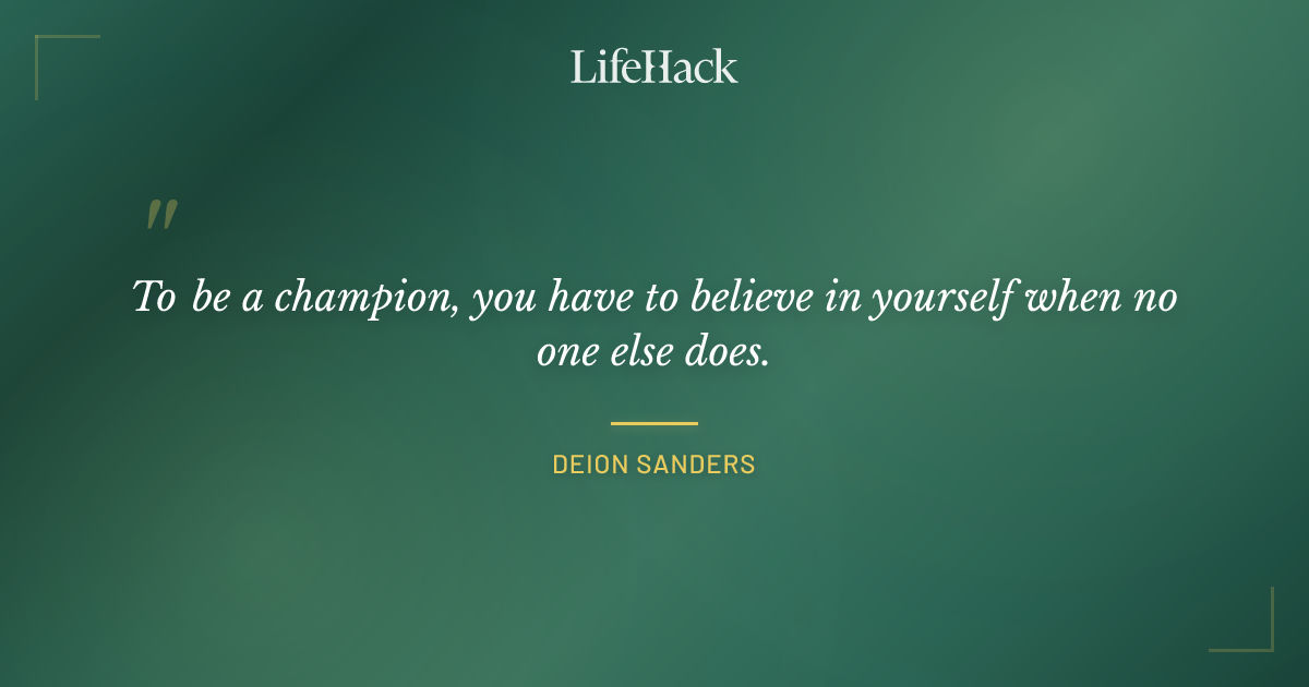 Quote by Deion Sanders