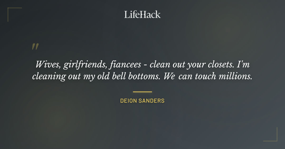 Quote by Deion Sanders