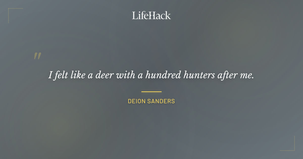 Quote by Deion Sanders