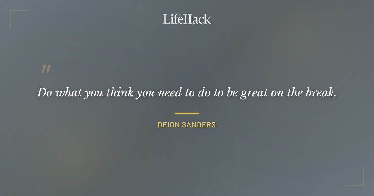 Quote by Deion Sanders