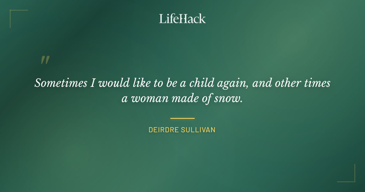 Quote by Deirdre Sullivan