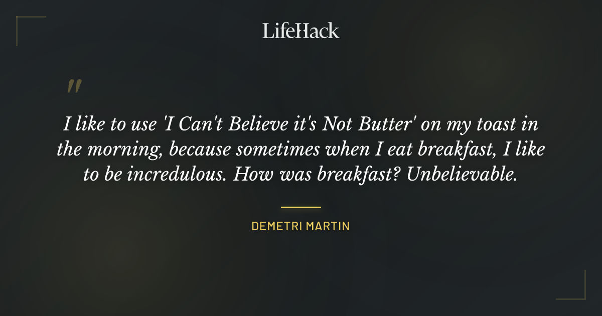 Quote by Demetri Martin