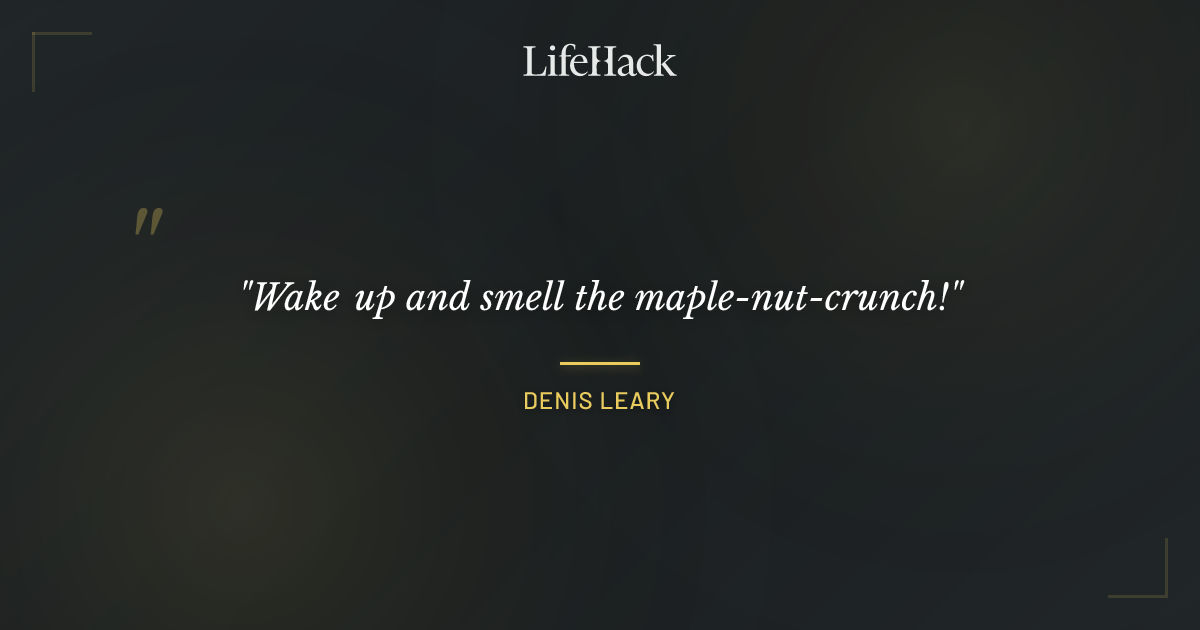 Quote by Denis Leary