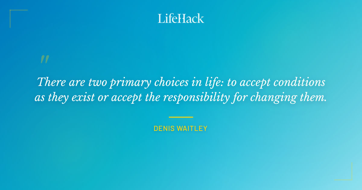 Quote by Denis Waitley