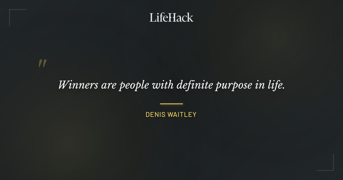 Quote by Denis Waitley