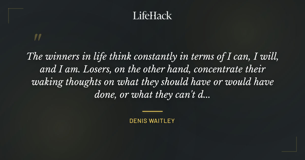 Quote by Denis Waitley