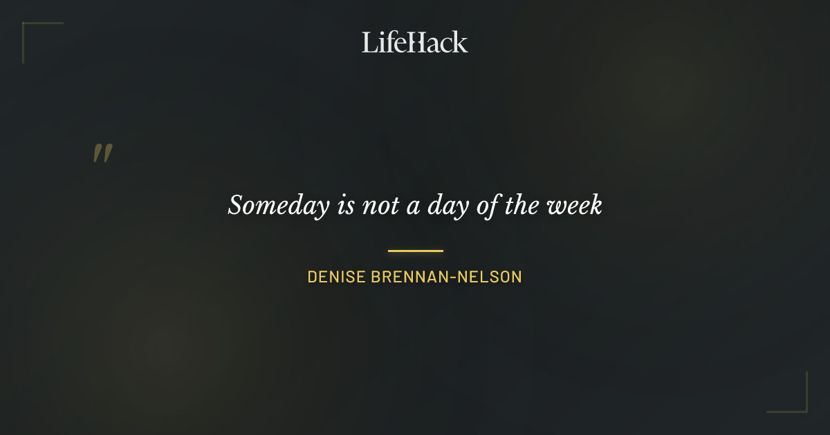 Quote by Denise Brennan-Nelson